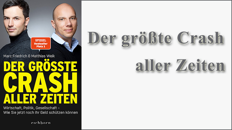 Der größte Crash aller Zeiten Geld schützen Fachbuch Marc Friedrich Matthias Weik