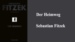 Der Heimweg Sebastian Fitzek Psychothriller Amazon Bestseller