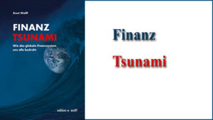 Finanz Tsunami Ernst Wolff
